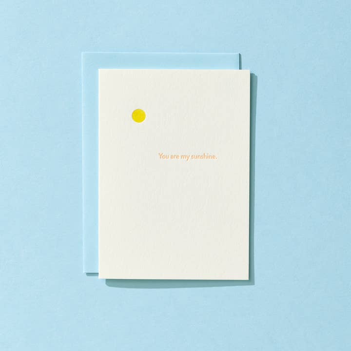 You Are My Sunshine -- Letterpress Greeting Card