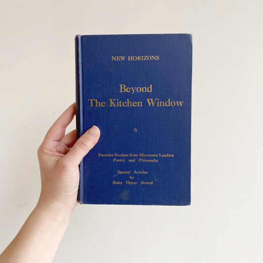 Vintage Cookbook: Beyond The Kitchen Window (1950)