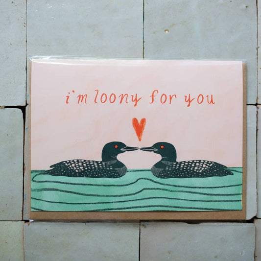 I'm Loony for You Card