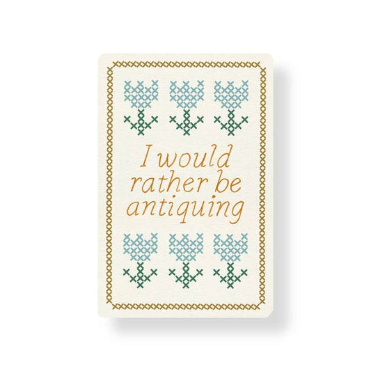"I Would Rather Be Antiquing" Sticker