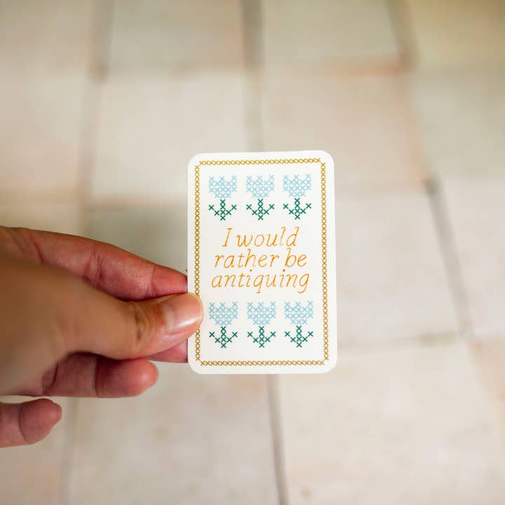 "I Would Rather Be Antiquing" Sticker