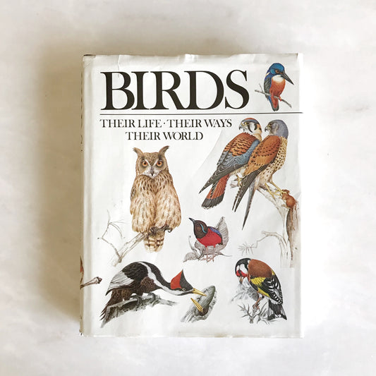 BIRDS: Their Life, Their Ways, Their World
